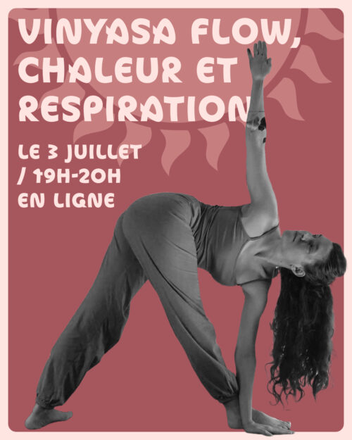 Vinyasa Flow, chaleur et respiration / Les Ateliers d'Été en ligne