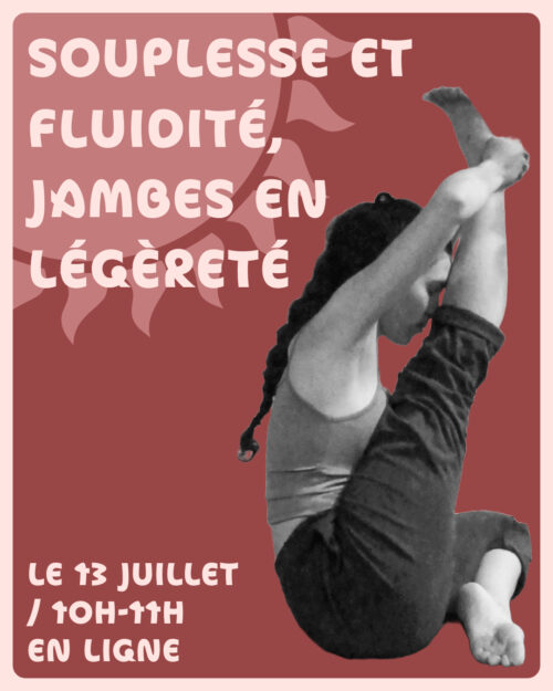 Souplesse et fluidité, jambes en légèreté / Les Ateliers d'Été en ligne