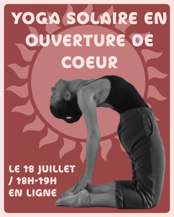 Yoga Solaire en Ouverture de Coeur / Les Ateliers d'Été en ligne