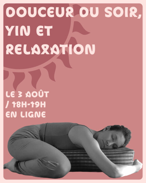 Douceur du Soir, Yin et Relaxation / Les Ateliers d'Été en ligne