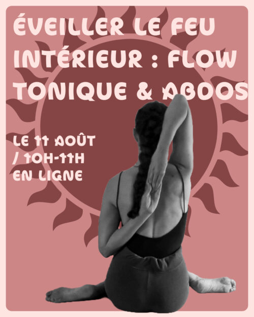 Éveiller le feu intérieur : Flow tonique & abdos / Les Ateliers d'Été en ligne